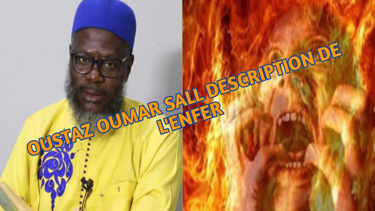 OUSTAZ OUMAR SALL DESCRIPTION DE L'ENFER