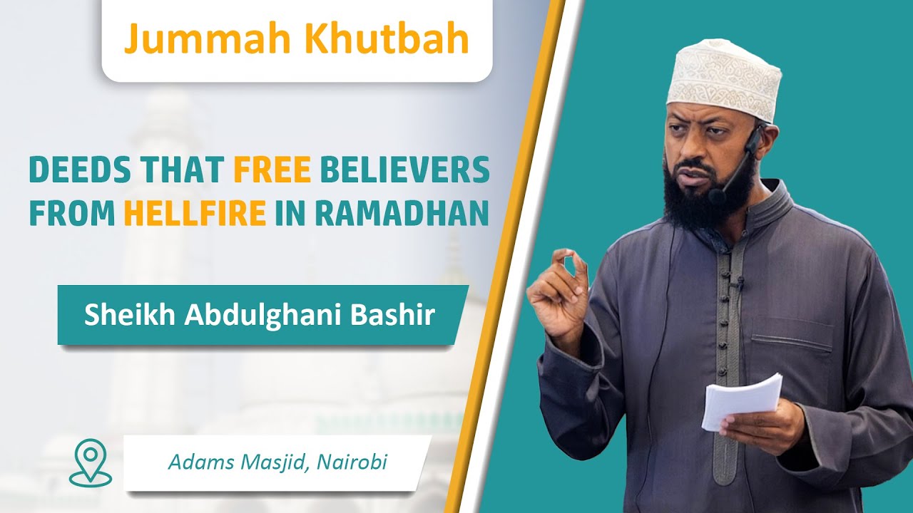 Deeds That Free Believers From Hellfire in Ramadhan | Sheikh Abdulghani Bashir