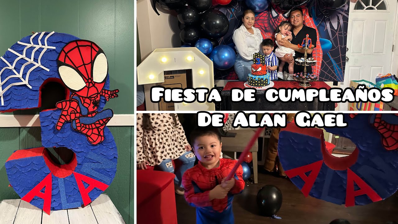 FIESTA DE GAEL DEL HOMBRE ARAÑA (mi Niño encantado con su fiesta 🎈)