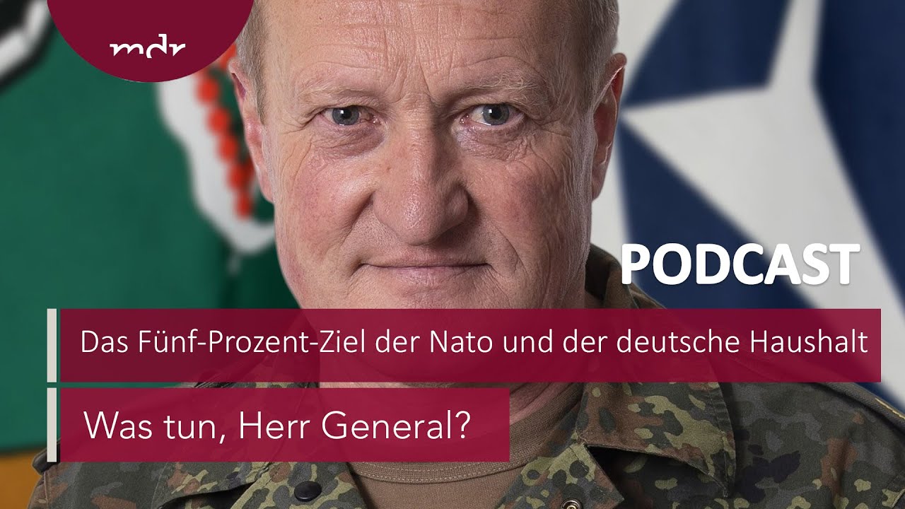 #274: Das Fünf-Prozent-Ziel der Nato und der deutsche Haushalt | Podcast Was tun, Herr General?