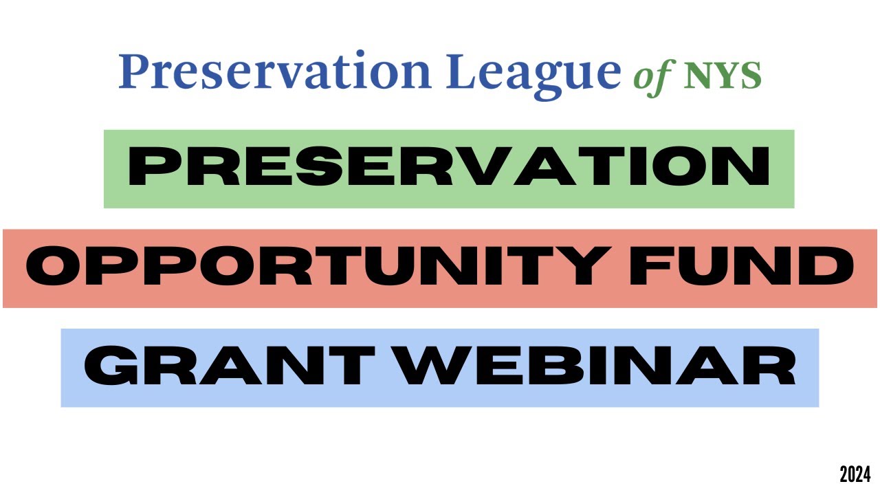 Preservation Opportunity Fund Grant Webinar 2024