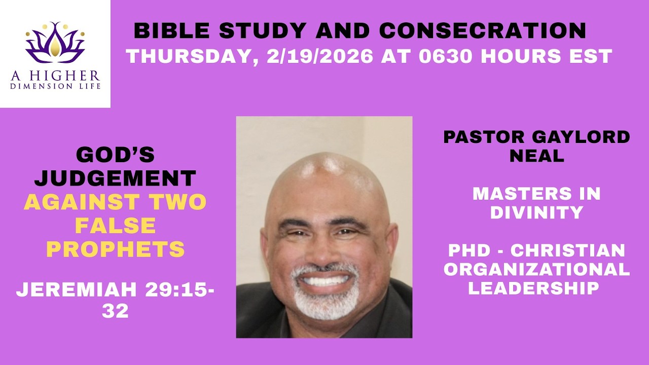 Thurs., 2-21-2026, 0630 hrs - GOD'S JUDGEMENT AGAINST TWO FALSE PROPHETS - Dr. Gaylord Neal