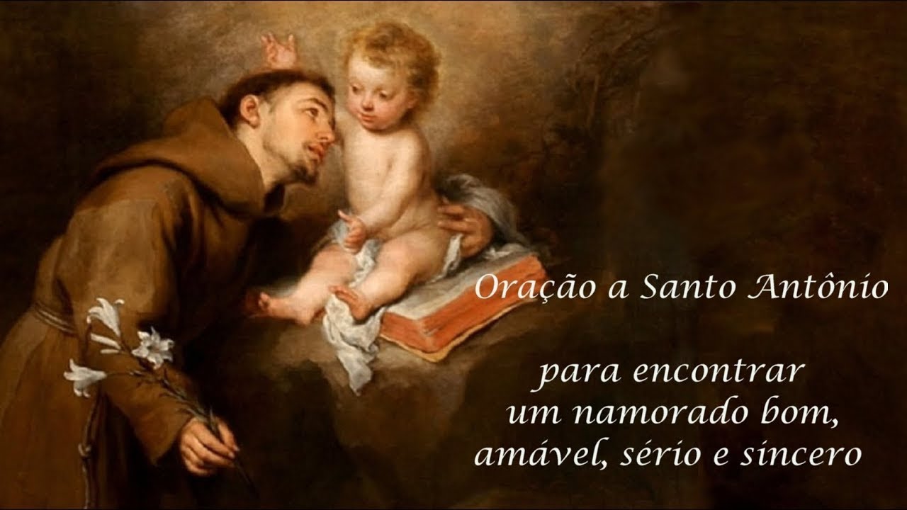 ORAÇÃO A SANTO ANTÔNIO PARA ENCONTRAR UMA NAMORADA - UM NAMORADO