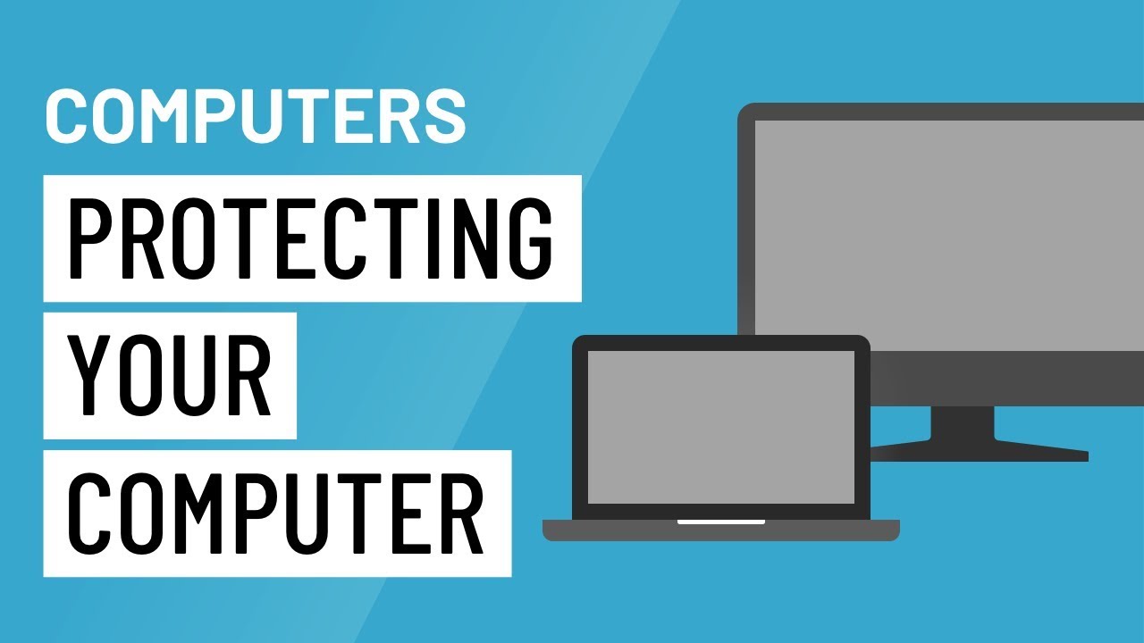 Computer Basics: Protecting Your Computer