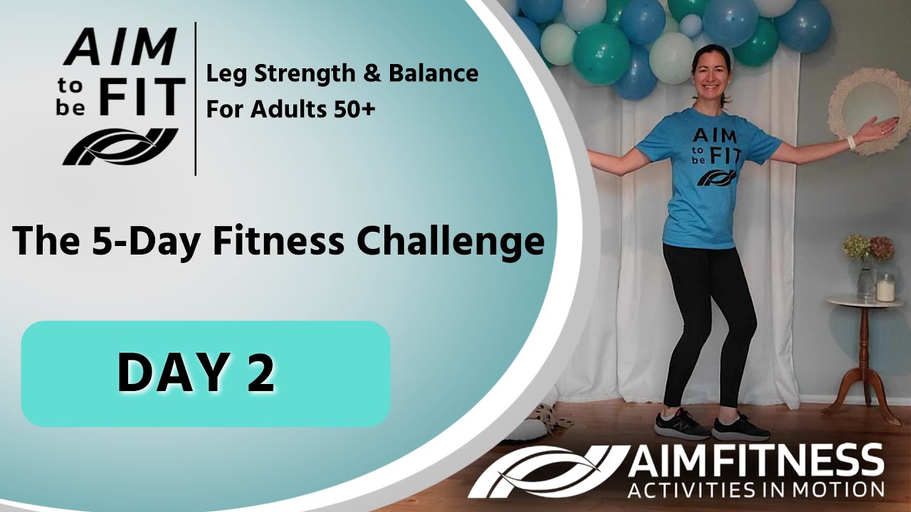 DAY 2 | 5-Day Fitness Challenge | Leg Strength & Balance For Adults 50+