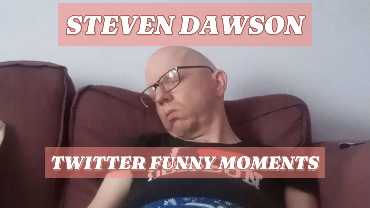 Steven Dawson | Funny Twitter Moments Compilation | Limbo Dintuun