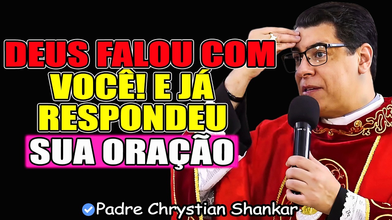 Você Consegue Escutar? Ou Está Ocupado Demais? Distraído? - Padre Chrystian Shankar 2026