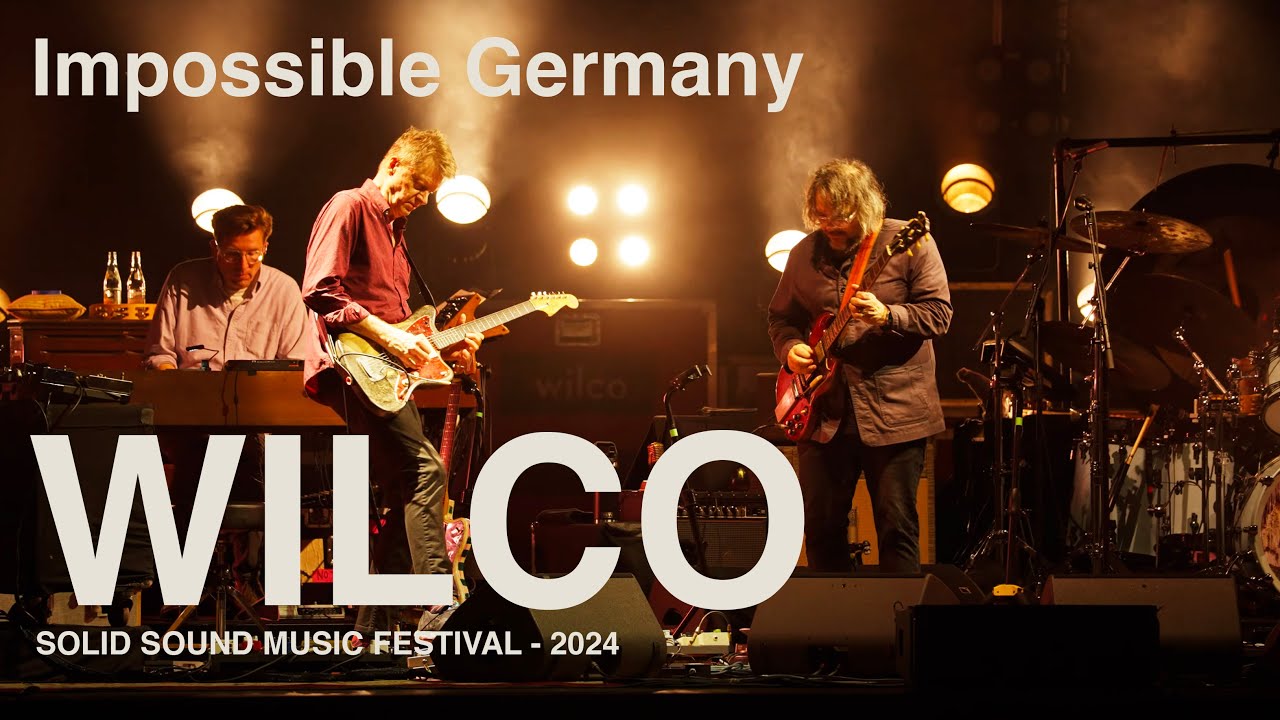 WILCO - Impossible Germany -  [Solid Sound - 2024]