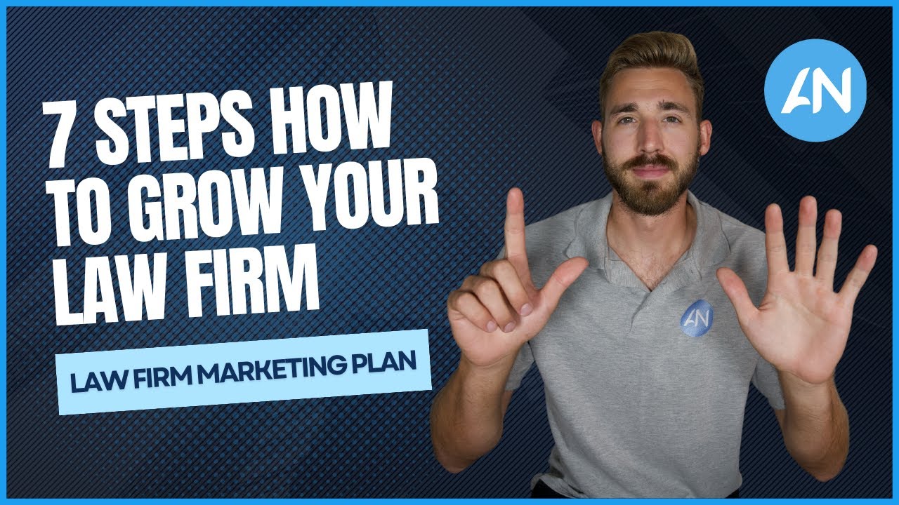 Law Firm Marketing Plan | 7 Steps How To Grow Your Law Firm