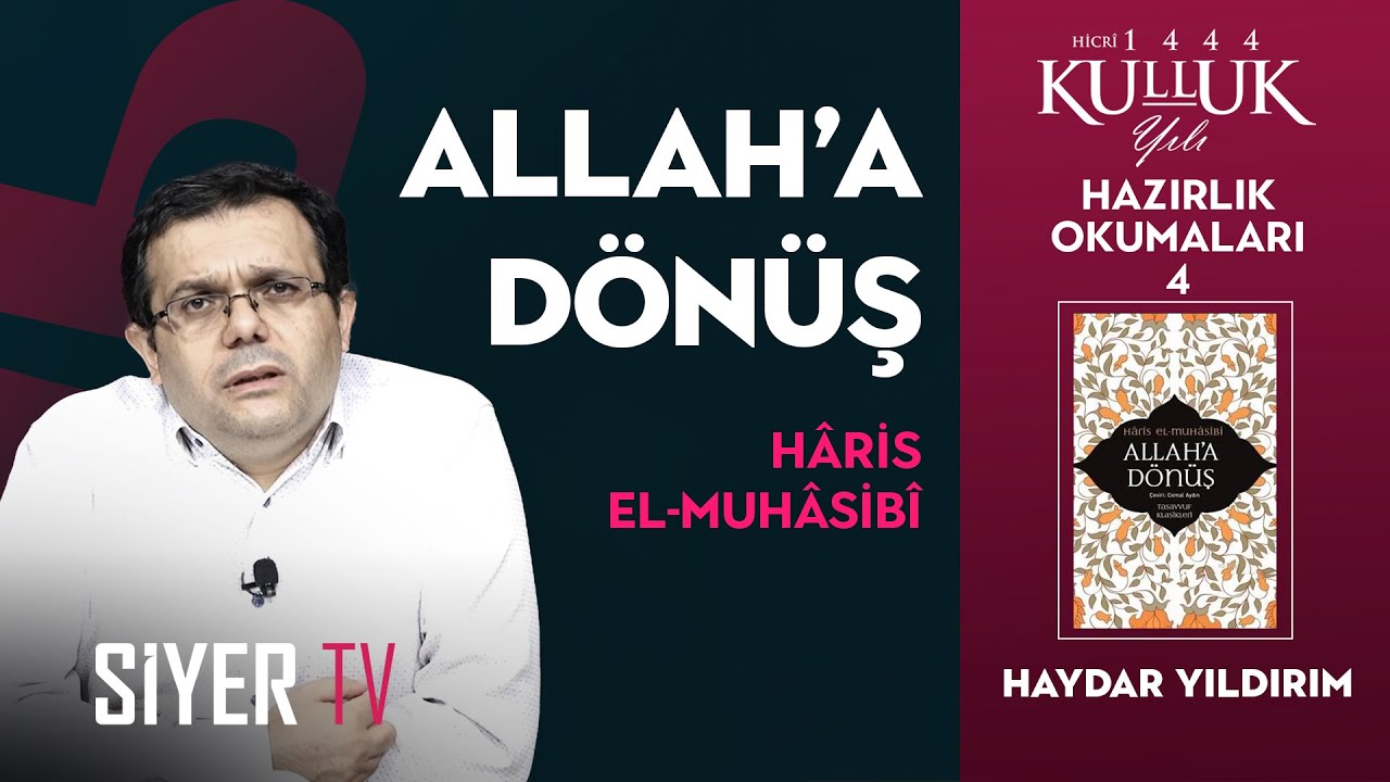 Allah'a Dönüş (Hâris el-Muhâsibî) - Kitap Müzakeresi | Haydar Yıldırım