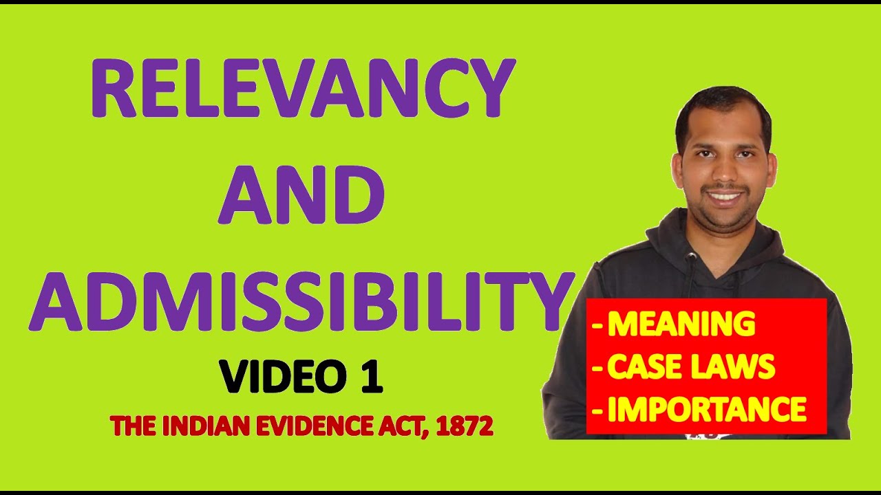Relevancy and Admissibility | Meaning and Case Laws | Law of Evidence | Indian Evidence Act, 1872