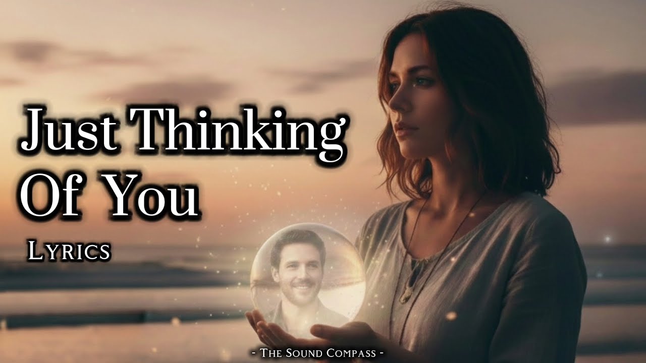 Just Thinking Of You  - Pop/Chill ( Official Lyric Video )