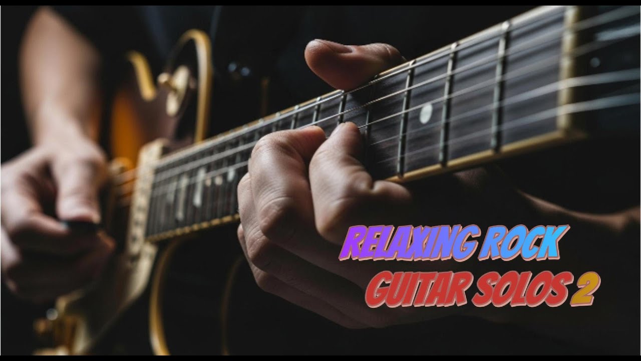Relaxing Rock GUITAR SOLOS 2 | Relax, Reflect & Find Peace
