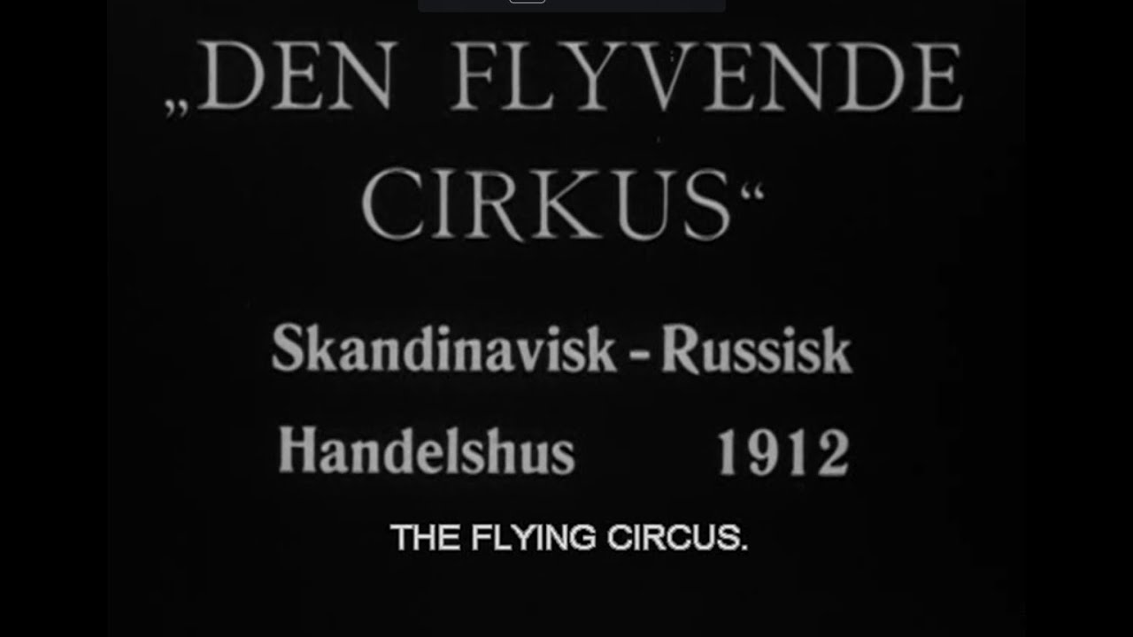 Den Flyvende Cirkus - The Flying Circus (1912) Danish Film