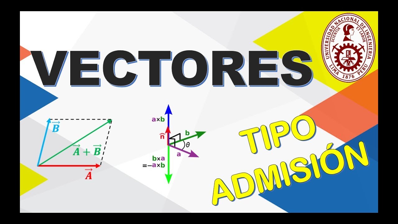 VECTORES TIPO ADMISION UNI