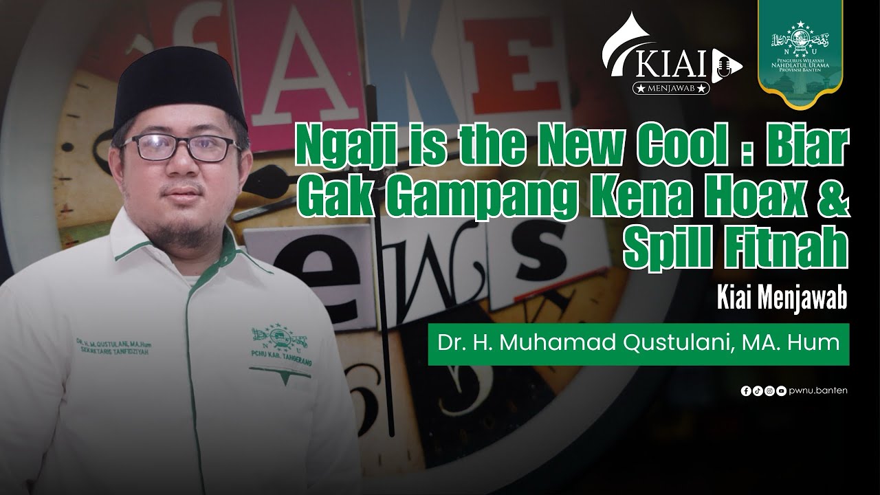 KIAI MENJAWAB EPS 22 GUS QUSTULANI: FILTER SOSMED BIAR GAK KETIPU AI
