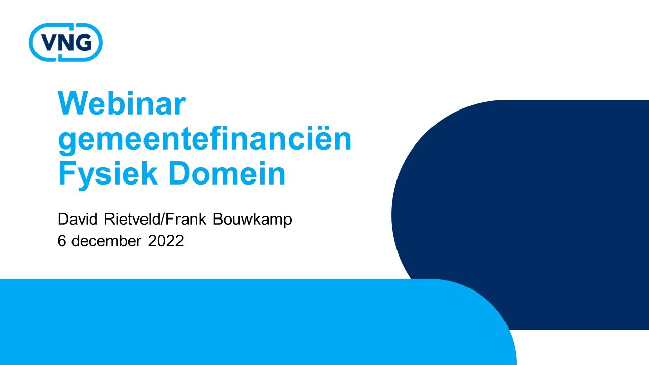 Webinar Gemeentefinanciën - Fysiek Domein (6 december 2022)
