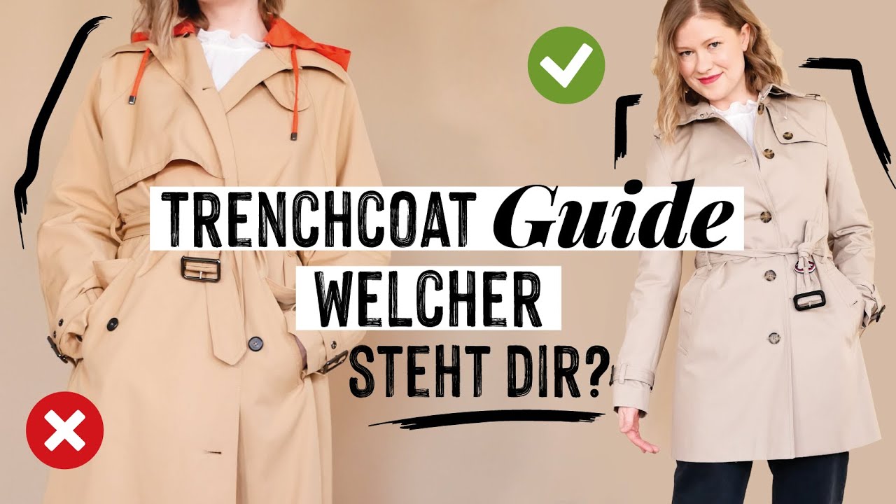 Welcher Trenchcoat passt zu dir? Der PERFEKTE Mantel für jeden Figurtyp (Must-have!)