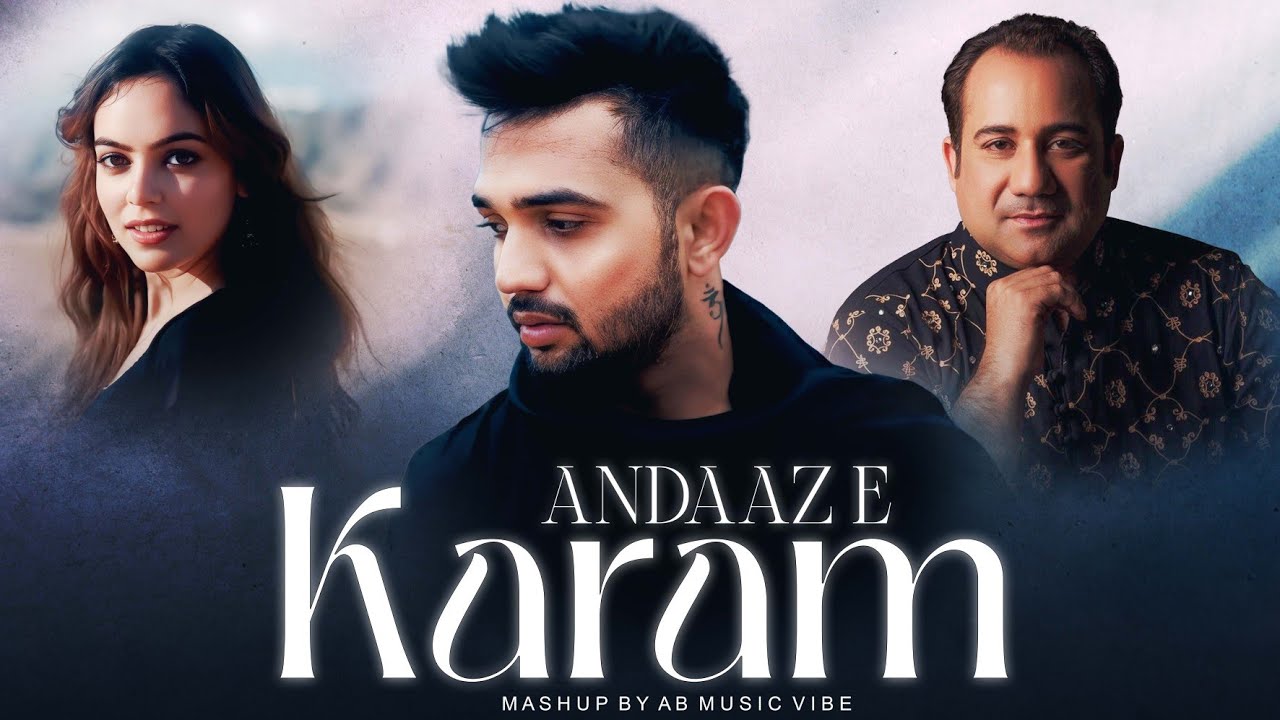 Andaaz E karam Mashup 2026 | Madhur Sharma | Faheem Abdhullah | Rahat Fateh Ali Khan |Soulful Mashup