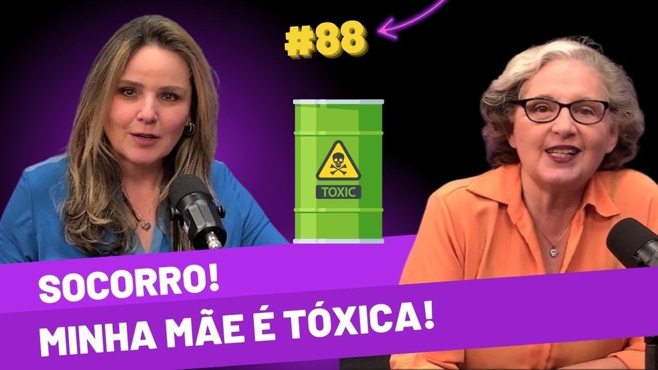 Socorro! Minha mãe é tóxica! | Como isso pode dar certo? - EP.88