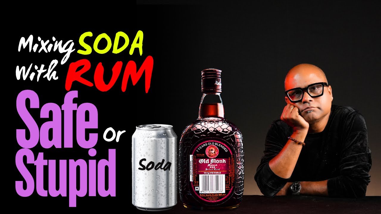 Rum के साथ Soda को Mix करना सही मैं Stupidity है या नहीं | Mixing Soda with Rum Good or Bad | 🤔❤️🥃🙄
