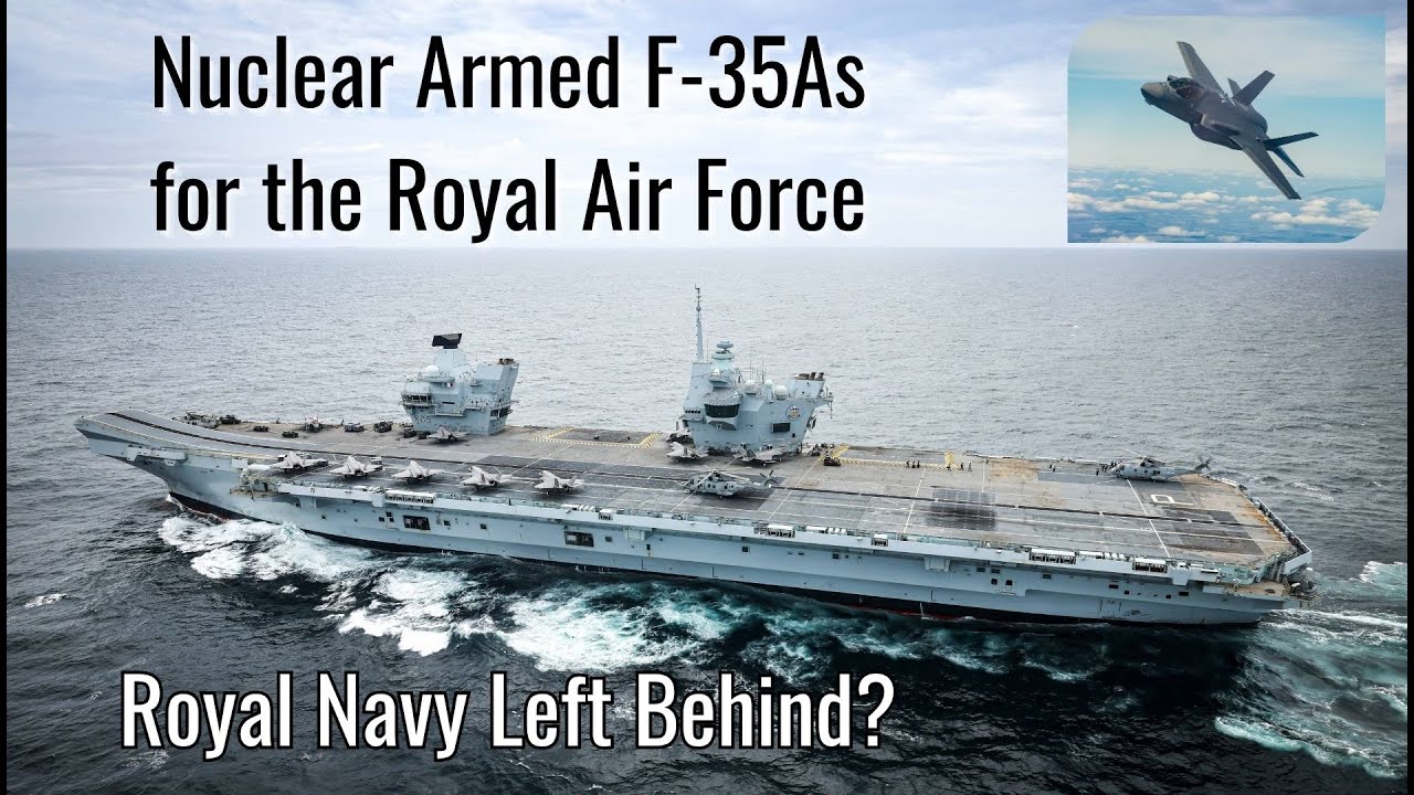 UK Buys Nuclear-Capable F-35As: What This Means for the Royal Navy