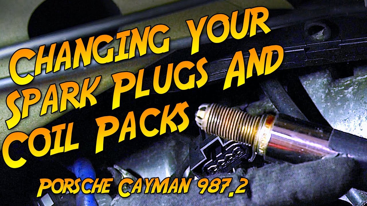 How to change the Porsche Cayman spark plugs and coil packs (987.2)