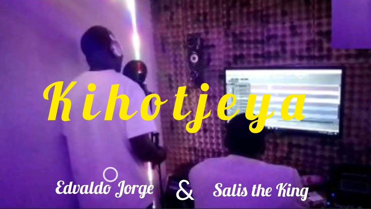 Edvaldo Jorge ft Salis the King _-_ Kihotjeya _2026 mp3