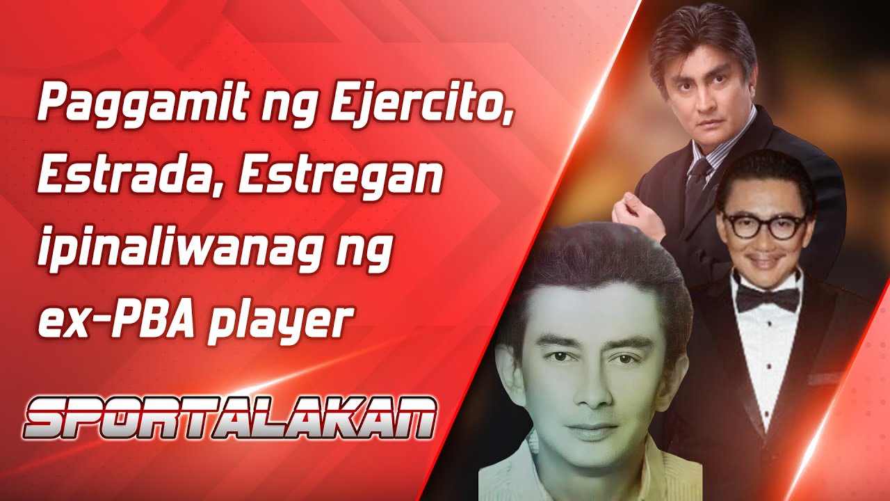 Paggamit ng Ejercito, Estrada, Estregan ipinaliwanag ng ex-PBA player | SPORTALAKAN QUICKIE