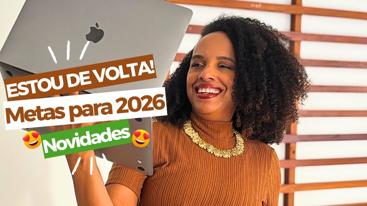 VOLTEI! METAS PARA 2026 e NOVIDADES