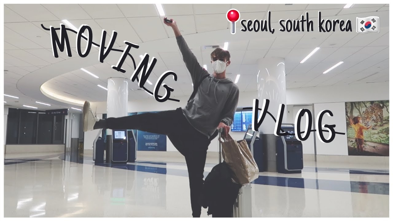 🇰🇷  MOVING VLOG | Moving to Seoul, Korea 2021