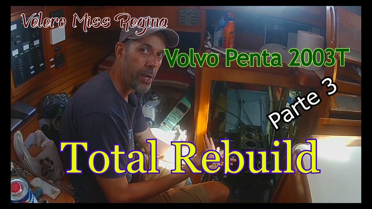 Reconstrucción Volvo Penta 2003T (Parte 3)