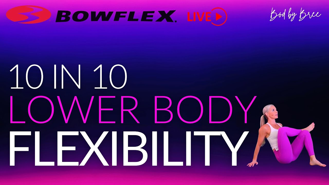 Bowflex® Live I 10-Minute Lower Body Flexibility
