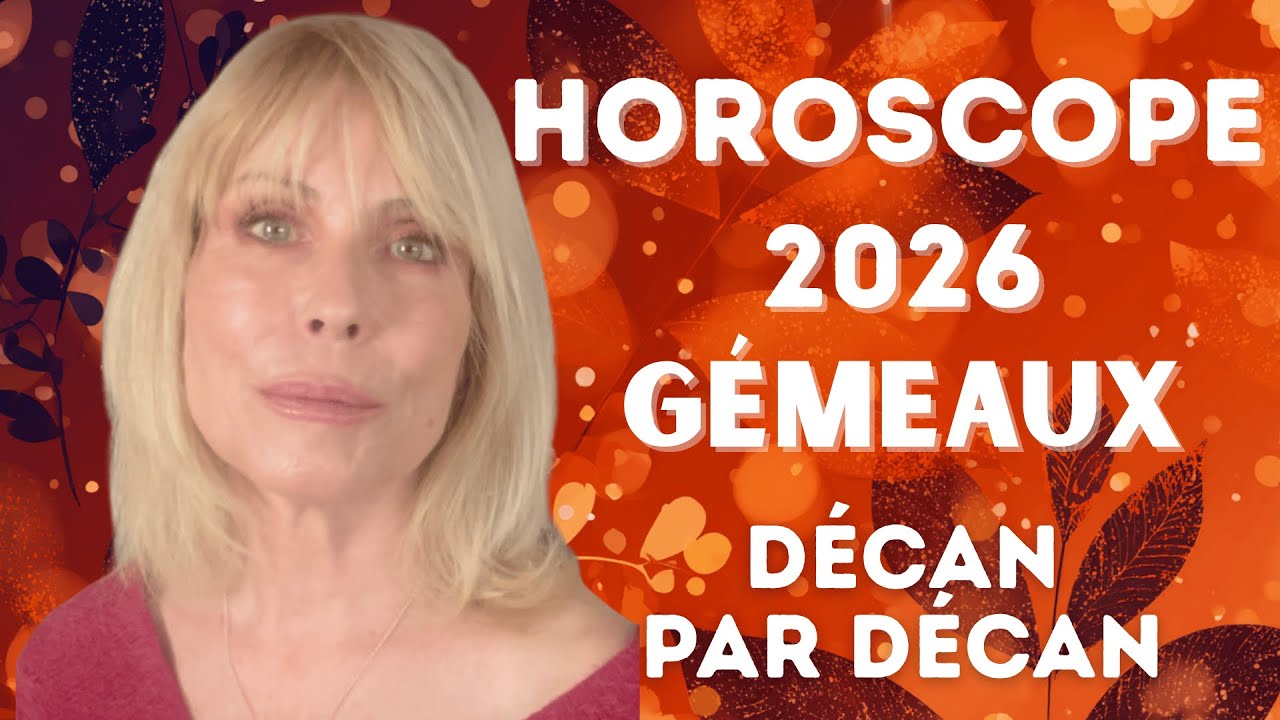 🌟 Horoscope Gémeaux et ascendant Gémeaux 2026 décan par décan 🌟 Une joyeuse révolution