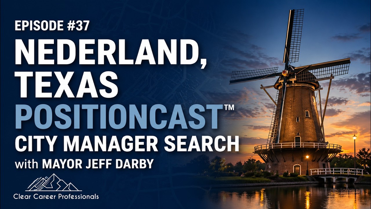 #37 – Nederland, Texas PositionCast™ | City Manager Search with Mayor Jeff Darby