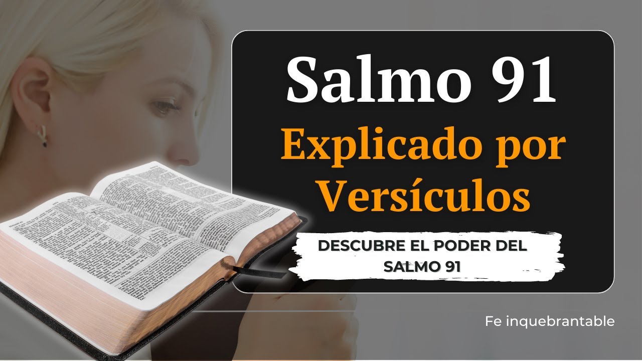 📙 SALMO 91 - Explicado por vers&iacute;culos  [ la Protecci&oacute;n Divina ]