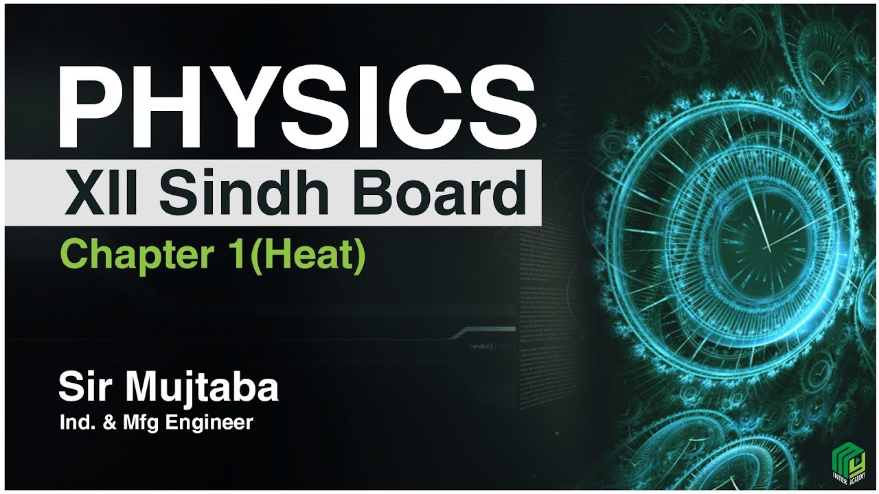 Introduction to heat | Sindh Board Physics | Chapter 1 | Sir Mujtaba