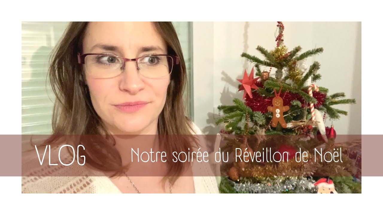 VLOG : Notre Réveillon de Noël