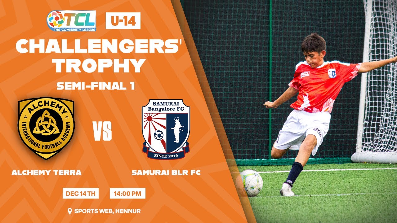 The Community League U-14 | Challengers' Trophy | Semi-Final 1 | Alchemy Terra vs Samurai BLR FA
