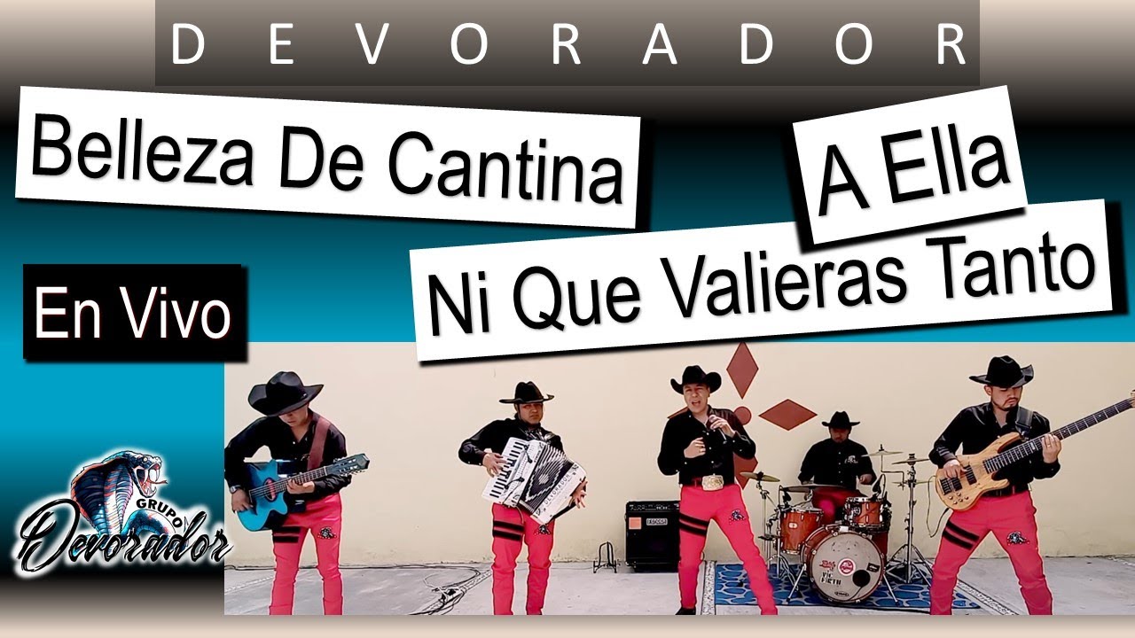 Belleza De Cantina - A Ella - Ni Que Valieras Tanto - Grupo Devorador (Live Session)