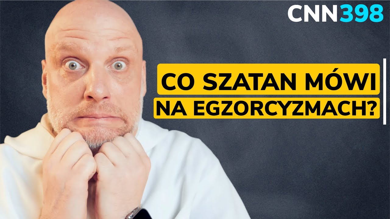 CNN [#378] Co szatan mówi na egzorcyzmach?