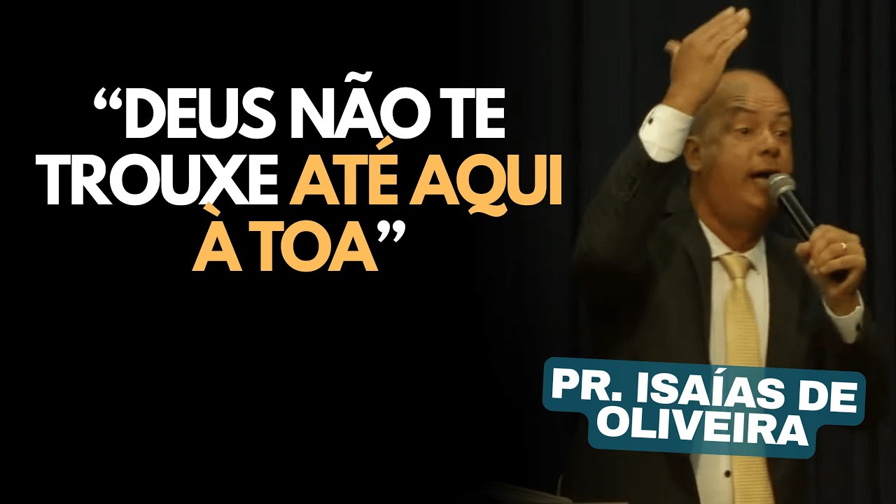 Essa Luta Não É Sua, É DEUS Quem Vai Resolver | Pastor Isaías de Oliveira
