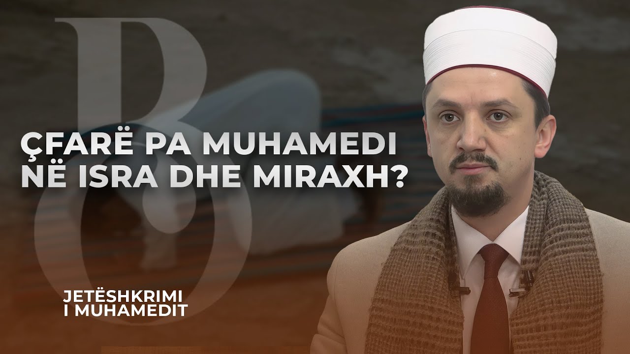 60. Çfarë pa Muhamedi alejhi selam në Isra dhe Miraxh - Osman Bekteshi | Jetëshkrimi i Muhamedit ﷺ