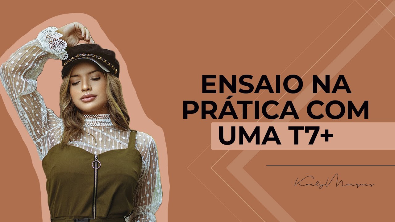 FOTOGRAFIA NA PRÁTICA USANDO UMA T7+