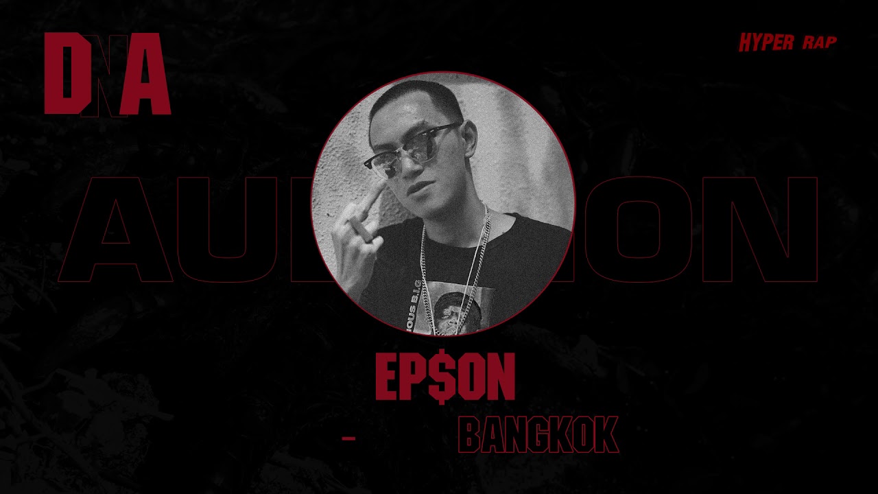 DNA : 068 EP$ON (AUDITION) | HYPER RAP