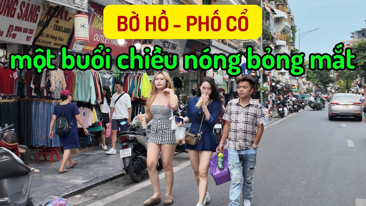 [4K] Đường phố Hà Nội - Khám phá Bờ Hồ, phố cổ Hà Nội một buổi chiều nóng chưa từng thấy