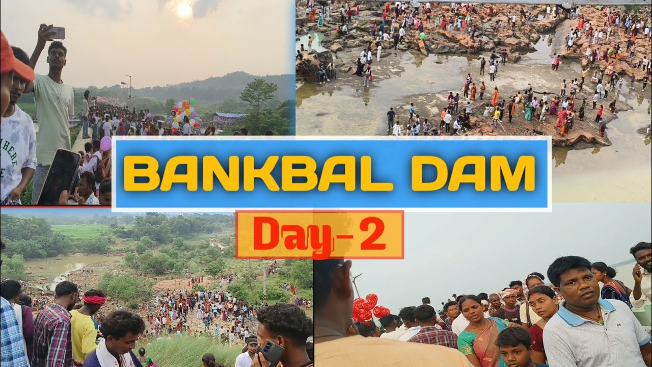 BANKBAL DAM 2025//DAY-2,.11/08/25// BANKBAL VISIBLE PLACE//