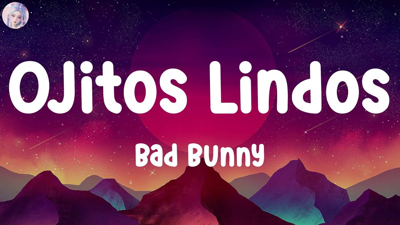 Bad Bunny - Ojitos Lindos [ Letra/Lyrics ] \\\ Mujer Latina