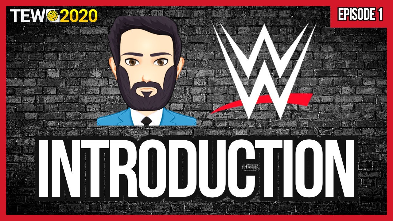 TEW 2020 - WWE 2024 Episode 1: Introduction