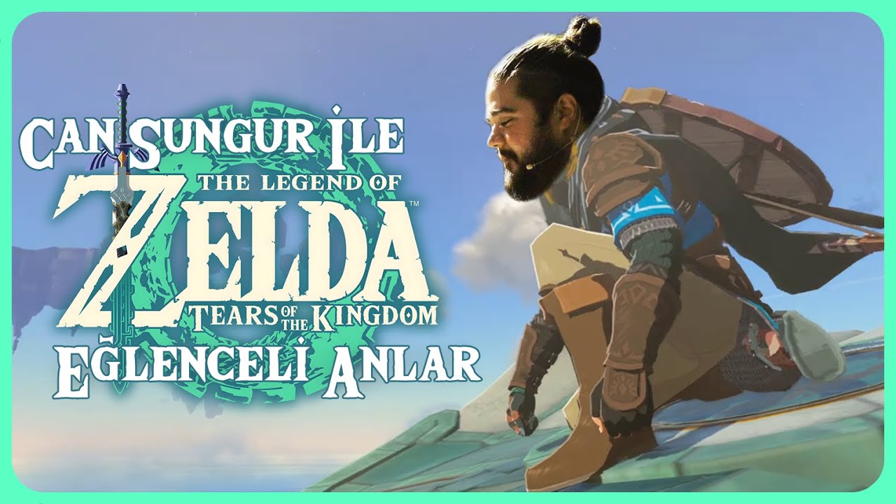Bir Ülkenin Gözyaşları | Legends of Zelda Tears of the Kingdom | Can Sungur Eğlenceli Anlar 02